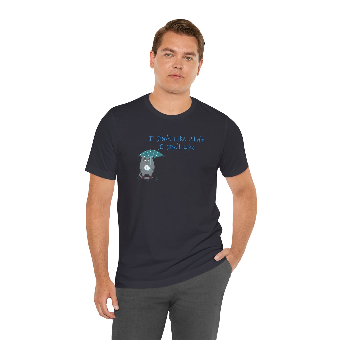 I Don't Like Stuff I Don't Like Cat Premium Unisex T-shirt