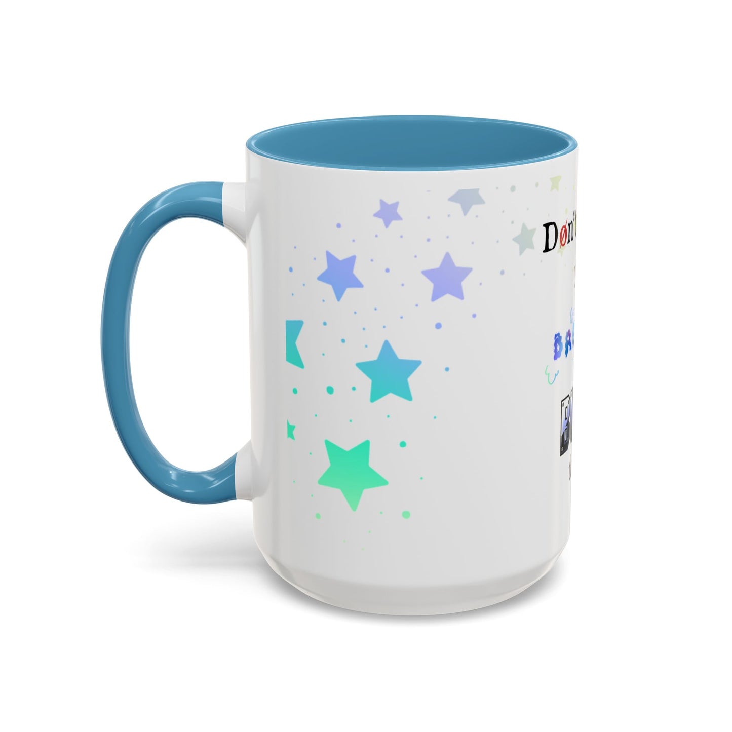 Mug - Don't Chase Your Dreams, Build Them (11 oz, 15oz)