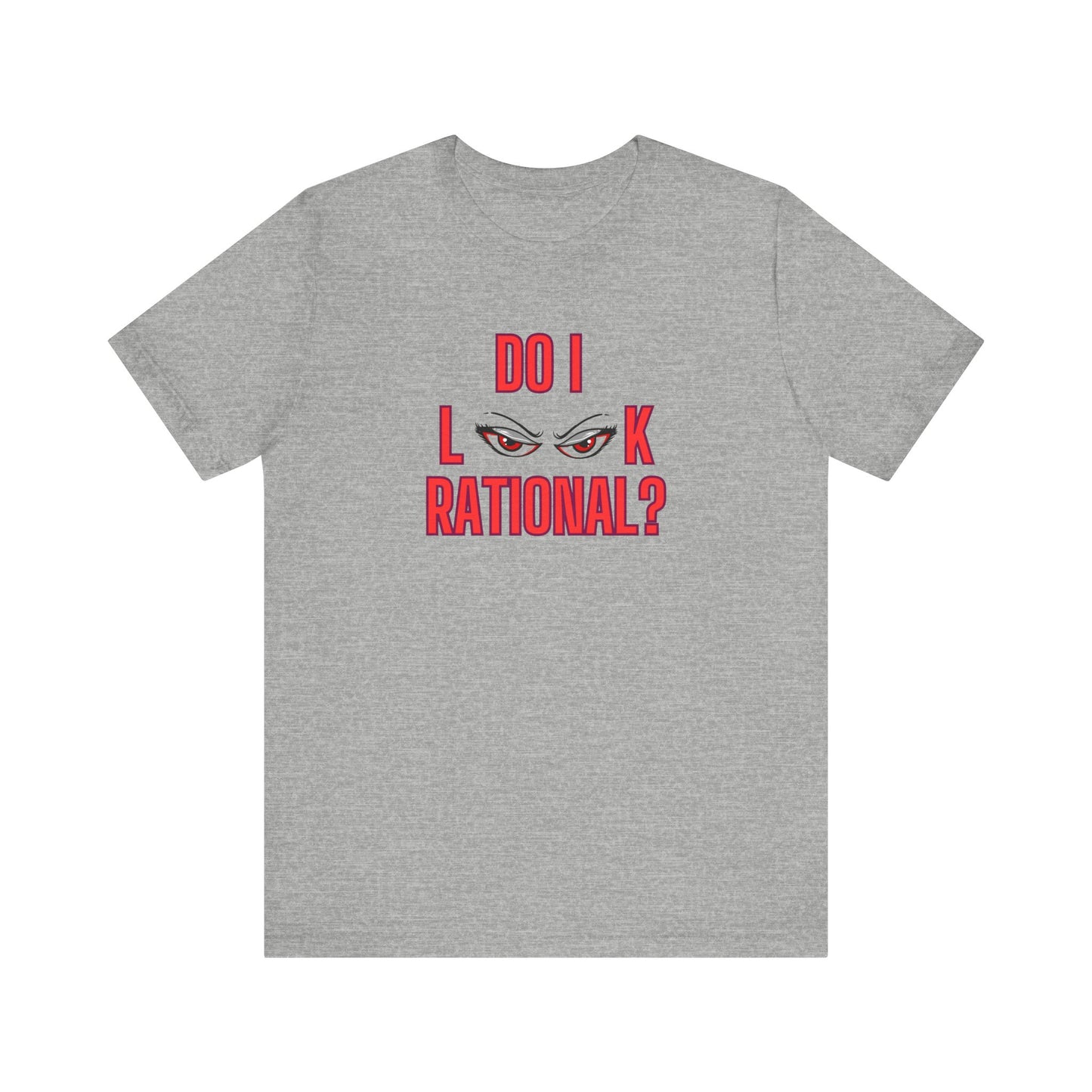 Do I Look Rational Premium Unisex T-shirt