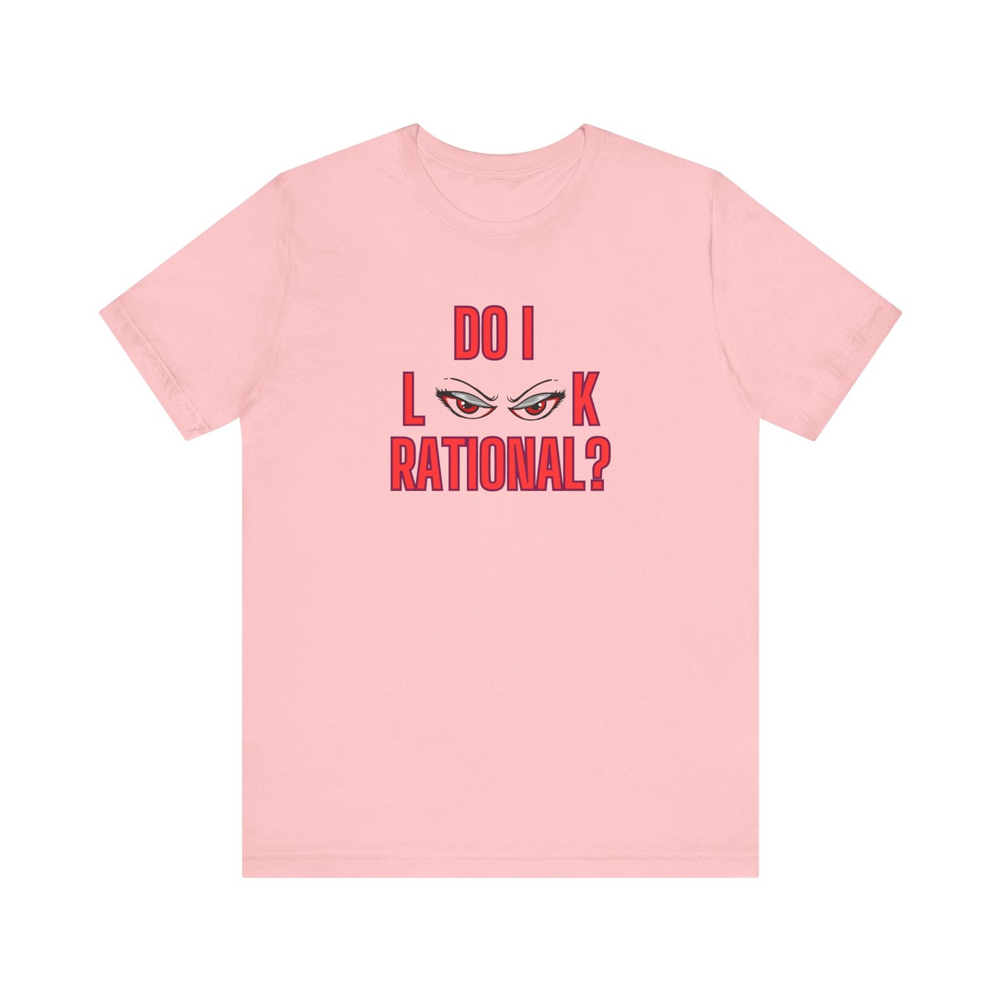 Do I Look Rational Premium Unisex T-shirt