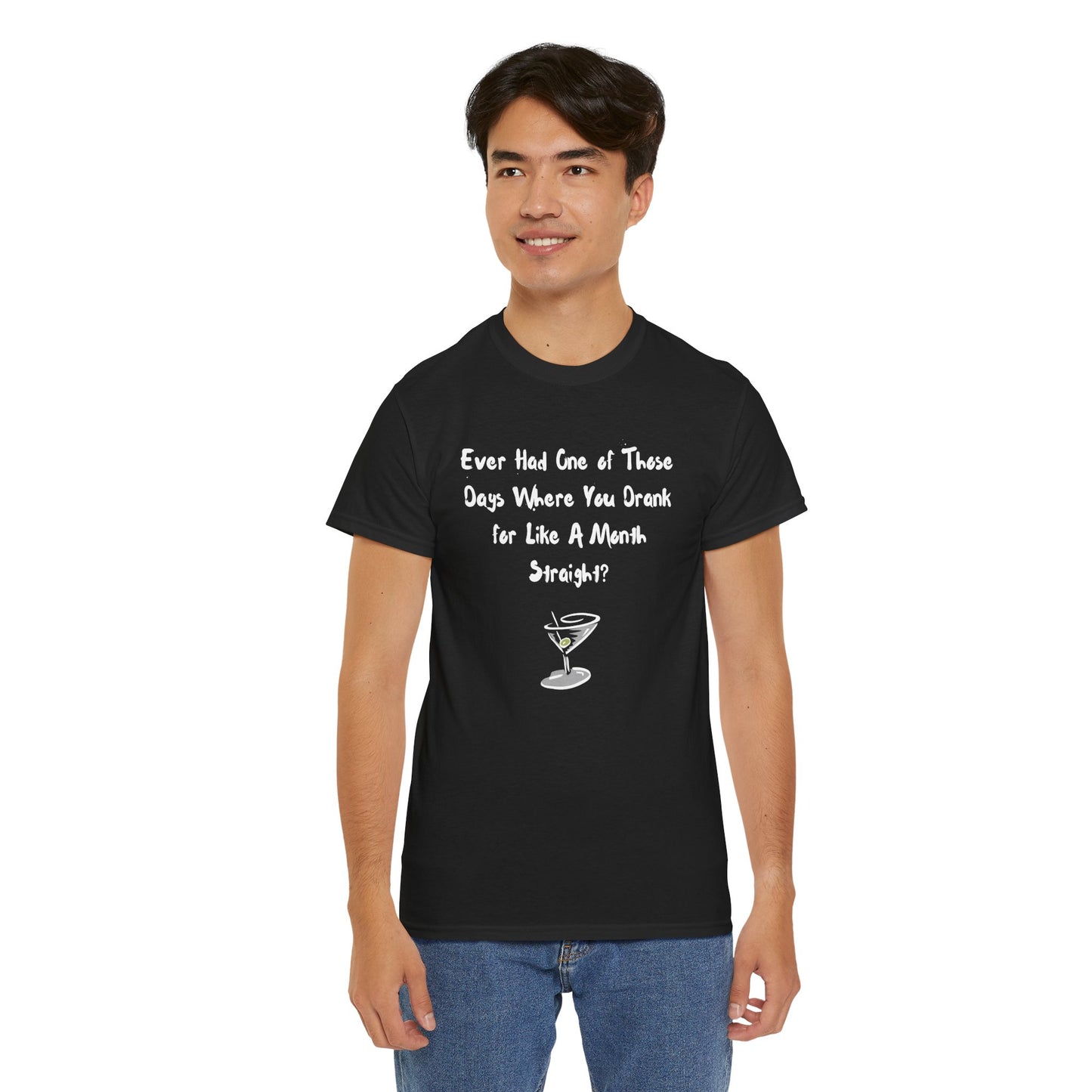 Ever Had One of Those Days - Drinking Unisex T-shirt