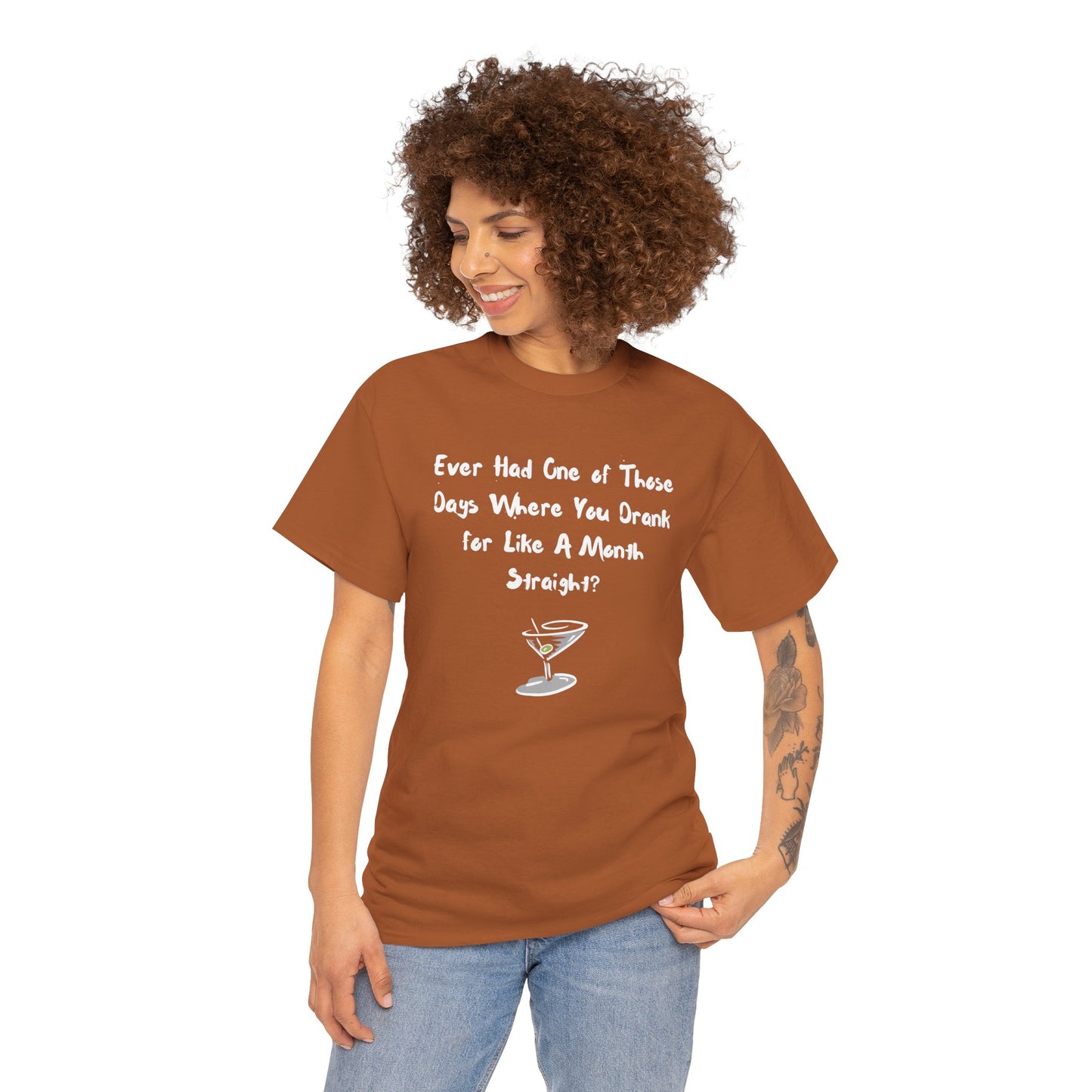 Ever Had One of Those Days - Drinking Unisex T-shirt