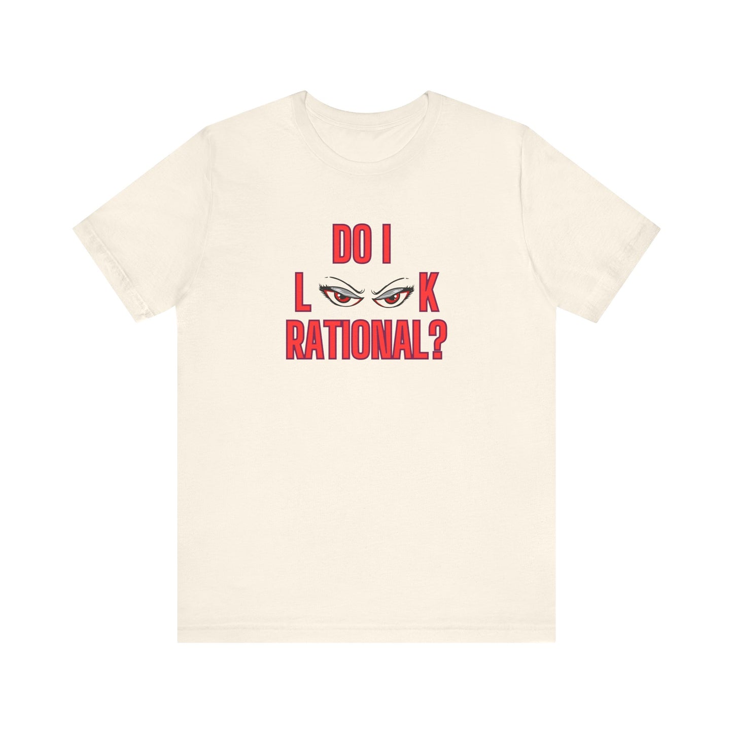 Do I Look Rational Premium Unisex T-shirt
