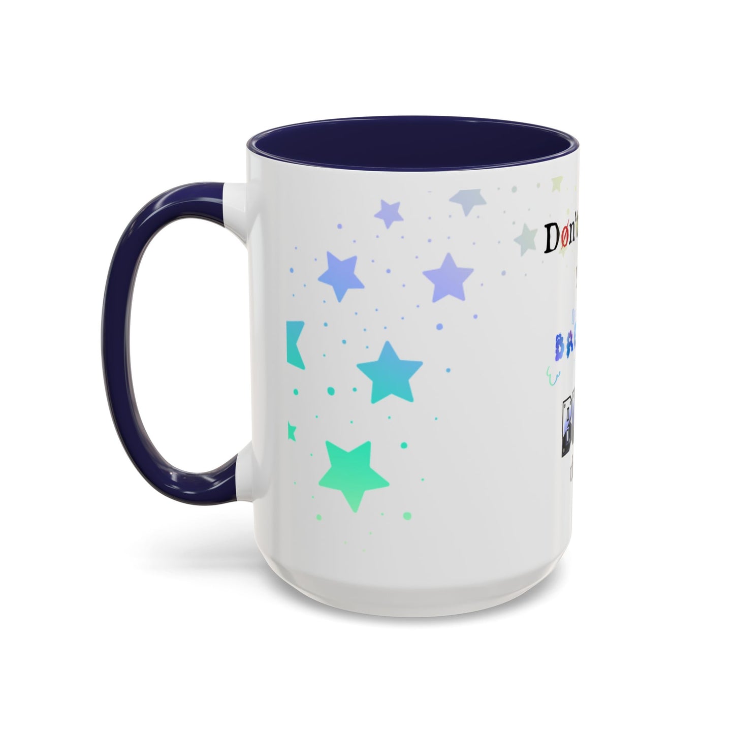 Mug - Don't Chase Your Dreams, Build Them (11 oz, 15oz)
