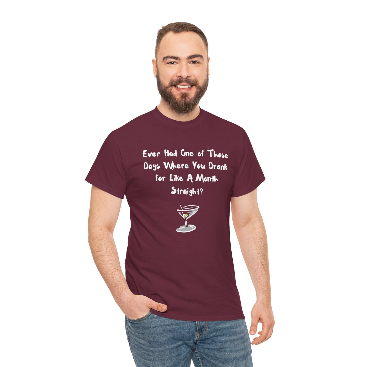 Ever Had One of Those Days - Drinking Unisex T-shirt