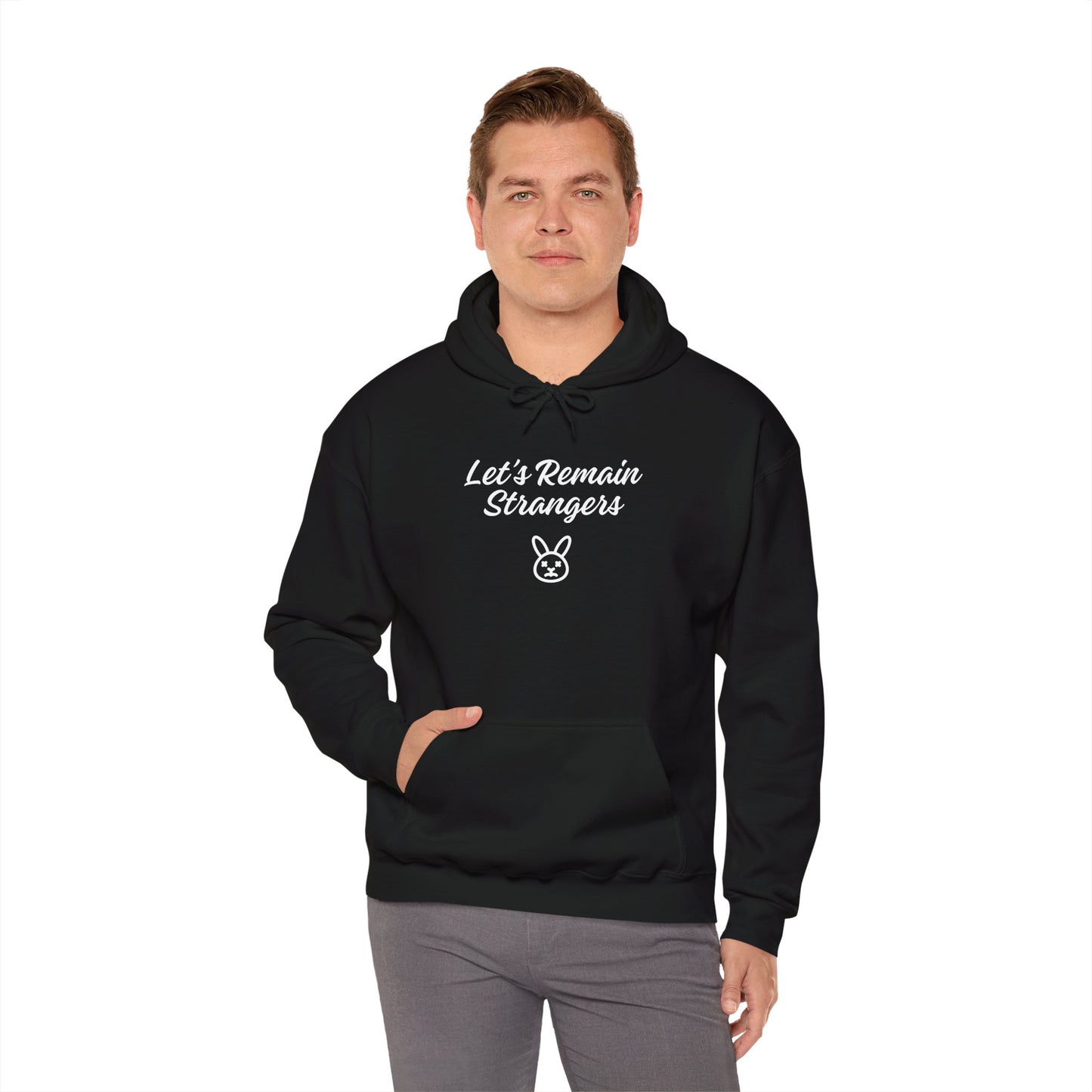 Let's Remain Strangers Unisex Hoodie
