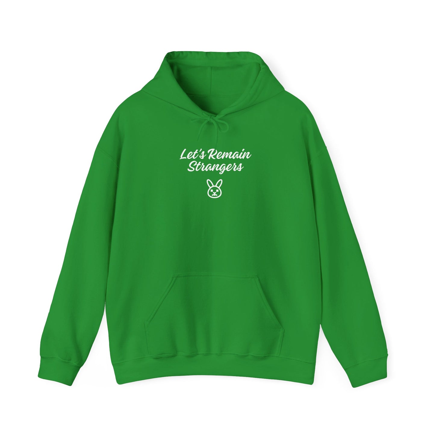 Let's Remain Strangers Unisex Hoodie