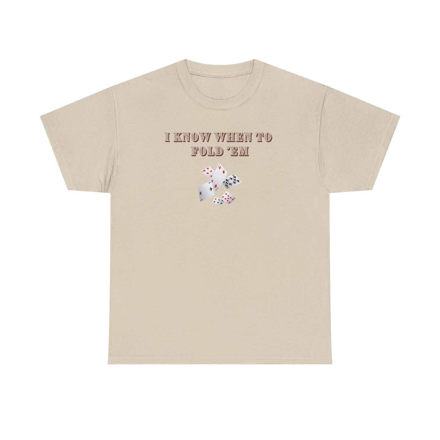 I Know When to Fold Em - Poker Unisex T-shirt