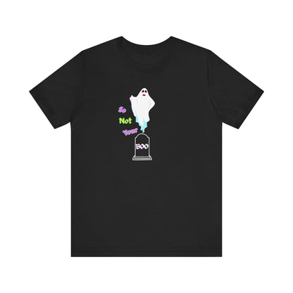 Adult Halloween So Not Your Boo Unisex T-shirt