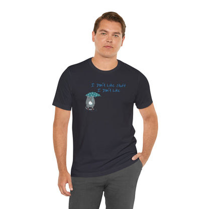 I Don't Like Stuff I Don't Like Cat Premium Unisex T-shirt