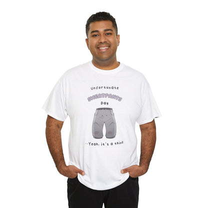 Unfortunate Sweatpants Unisex T-shirt