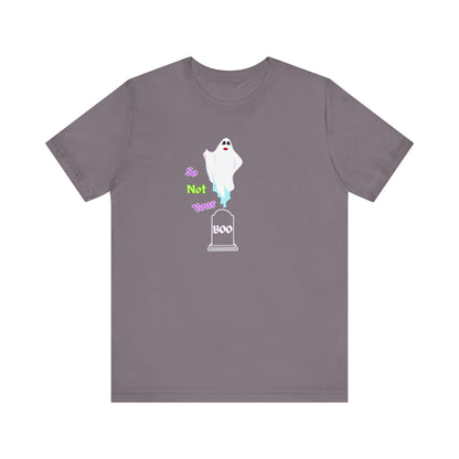 Adult Halloween So Not Your Boo Unisex T-shirt