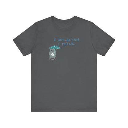 I Don't Like Stuff I Don't Like Cat Premium Unisex T-shirt