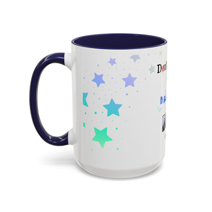 Mug - Don't Chase Your Dreams, Build Them (11 oz, 15oz)