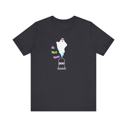 Adult Halloween So Not Your Boo Unisex T-shirt