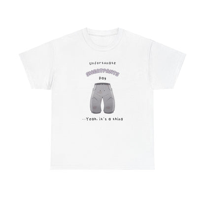 Unfortunate Sweatpants Unisex T-shirt
