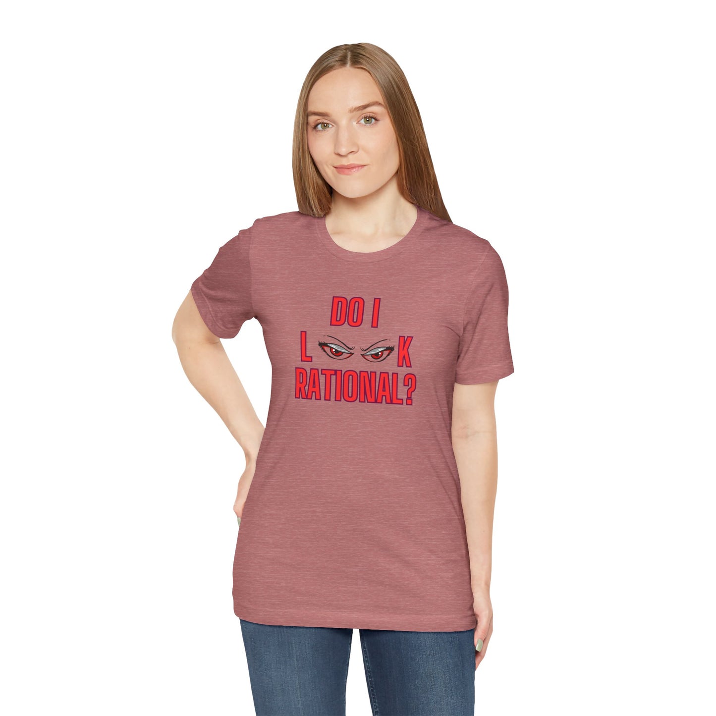 Do I Look Rational Premium Unisex T-shirt